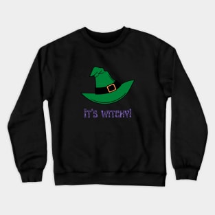 It's Witchy Crewneck Sweatshirt